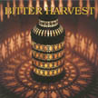 [ bitter harvest ]