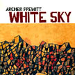 [ archer prewitt - white sky ]
