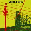 [ wiretaps - recording ]