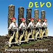 [ devo - pioneers who got scalped ]