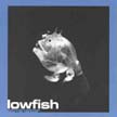 [ lowfish - eliminator ]